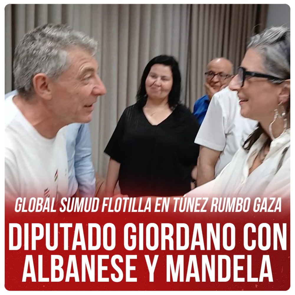 Global Sumud Flotilla en Túnez rumbo Gaza / Diputado Giordano con Albanese y Mandela