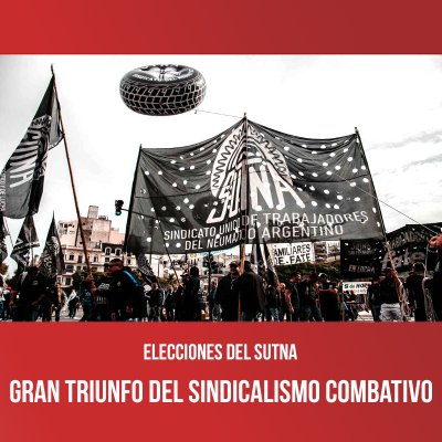 Elecciones del Sutna / Gran triunfo del Sindicalismo Combativo