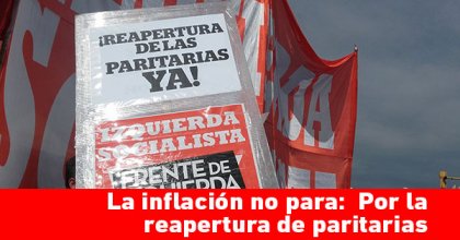 La inflación no para: Por la reapertura de paritarias