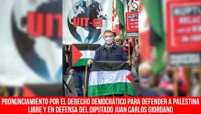 Pronunciamiento por el derecho democrático para defender a Palestina libre y en defensa del diputado Juan Carlos Giordano