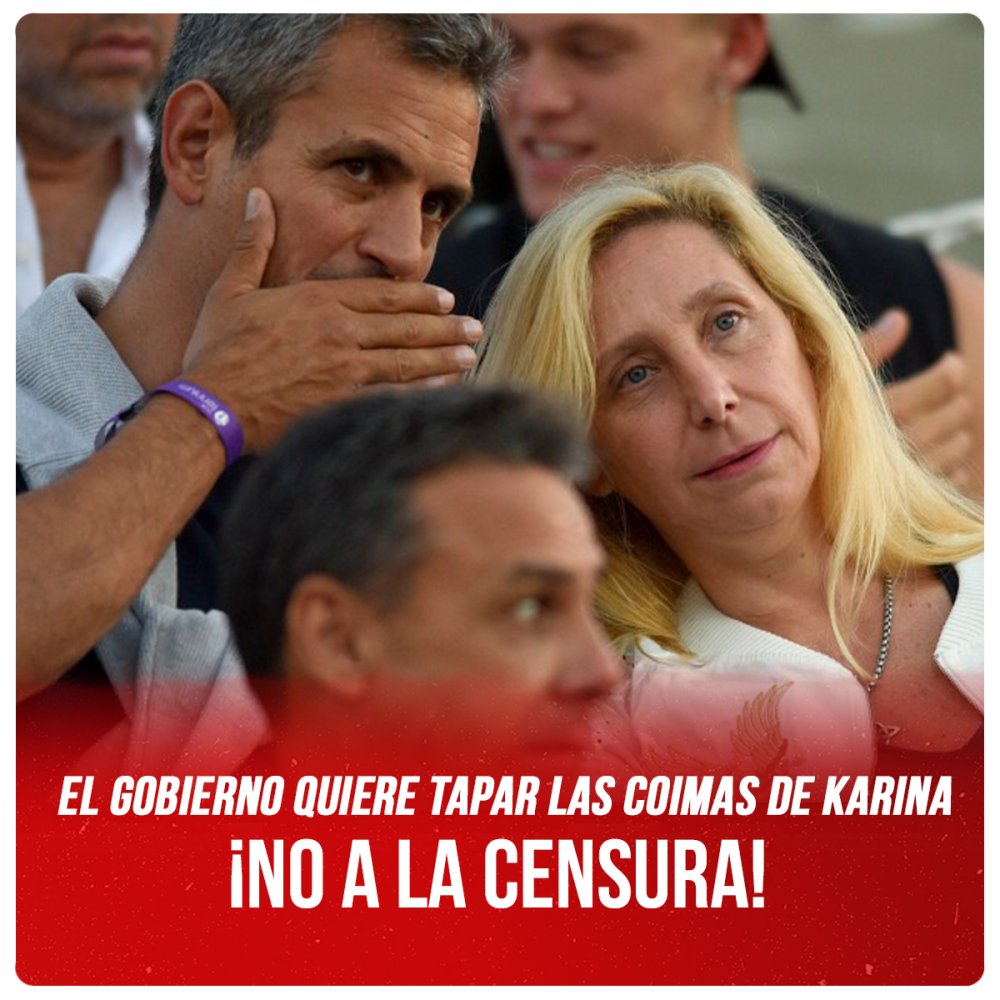 El gobierno quiere tapar las coimas de Karina / ¡No a la censura!