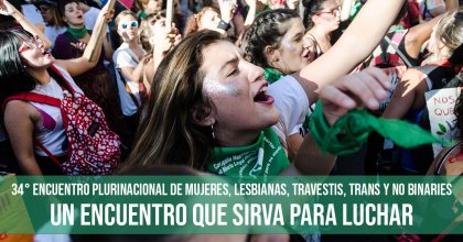 34° Encuentro Plurinacional de Mujeres, Lesbianas, Travestis, Trans y No Binaries: Un encuentro que sirva para luchar