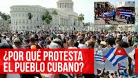 ¿Por qué protesta el pueblo cubano?