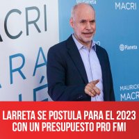 Larreta se postula para el 2023 con un presupuesto pro FMI