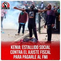 Kenia: Estallido social contra el ajuste fiscal  para pagarle al FMI