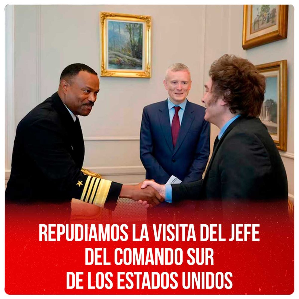 Repudiamos la visita del jefe del Comando Sur de los Estados Unidos