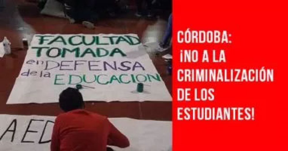 Córdoba ¡No a la criminalización de los estudiantes!