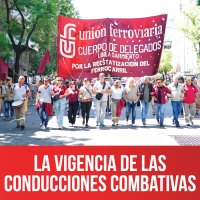 La vigencia de las conducciones combativas