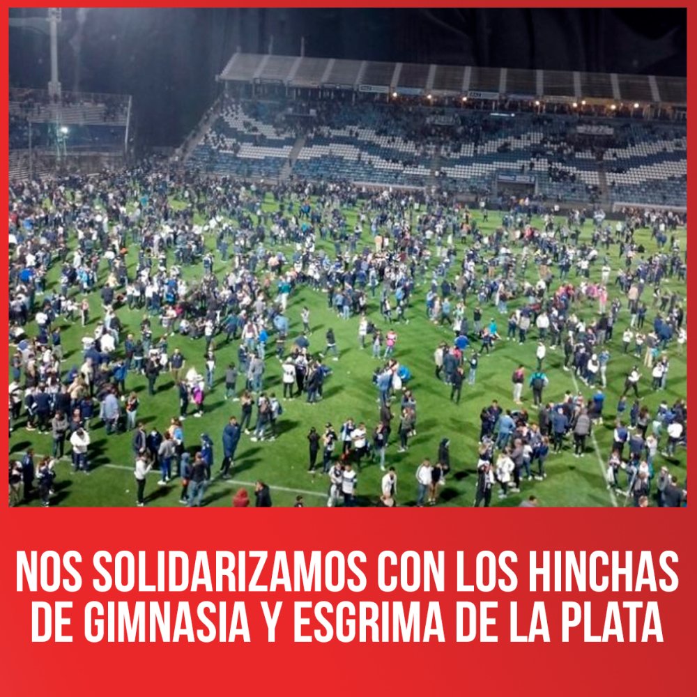 Nos solidarizamos con los hinchas de Gimnasia y Esgrima de La Plata