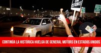 Continúa la histórica huelga de General Motors en Estados Unidos