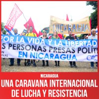 Nicaragua / Una caravana internacional de lucha y resistencia