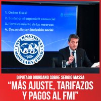 Diputado Giordano sobre Sergio Massa / “Más ajuste, tarifazos y pagos al FMI”