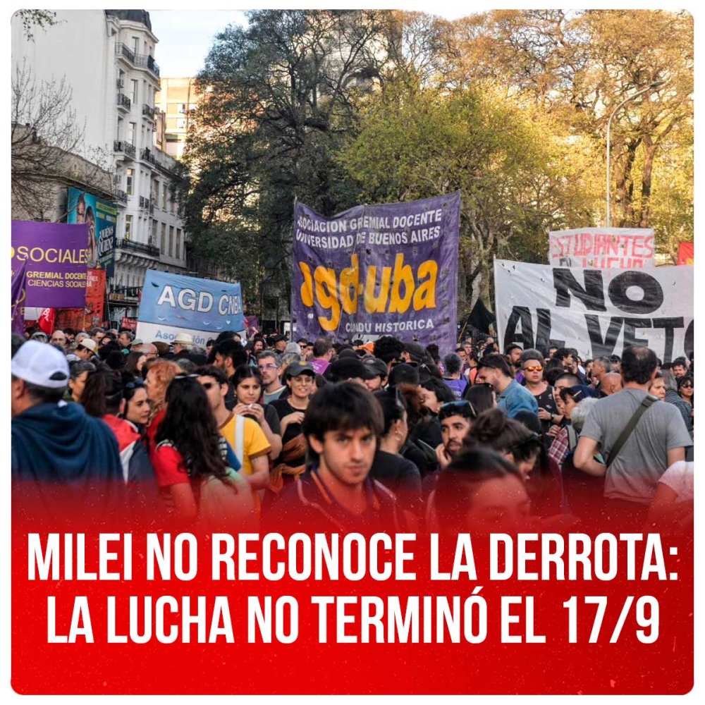 Milei no reconoce la derrota: la lucha no terminó el 17/9