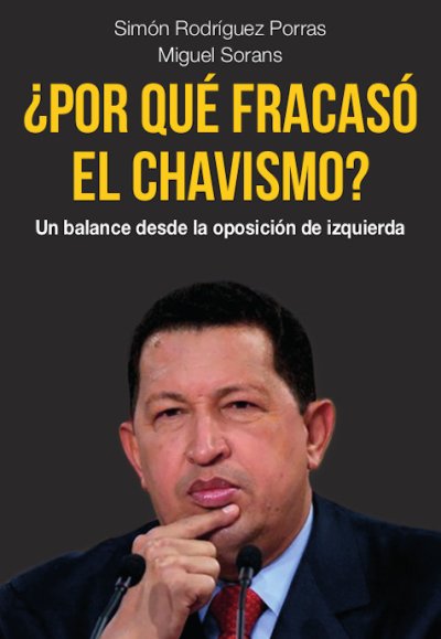 ¿Por qué fracasó el chavismo?