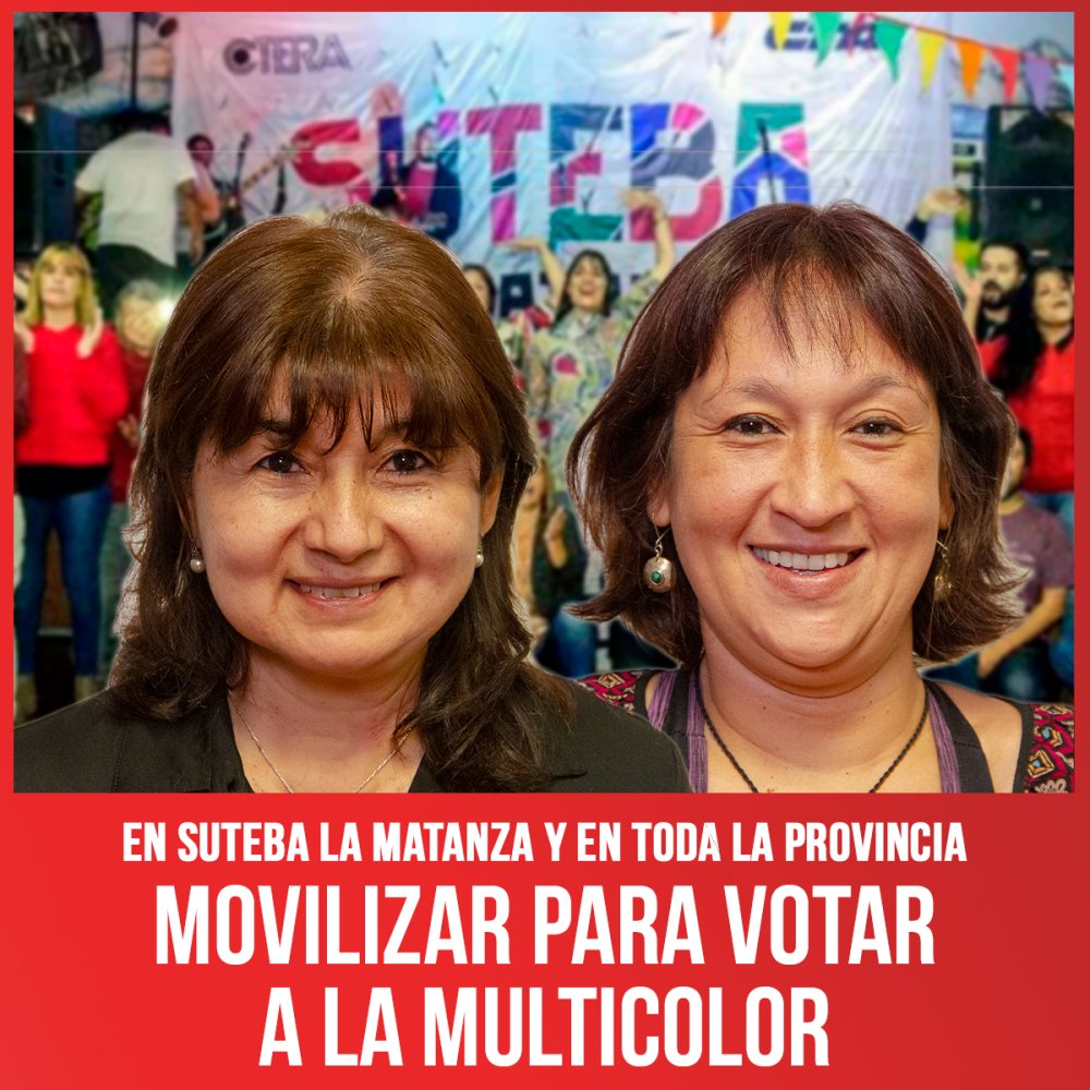 En Suteba La Matanza y en toda la provincia / Movilizar para votar a la Multicolor