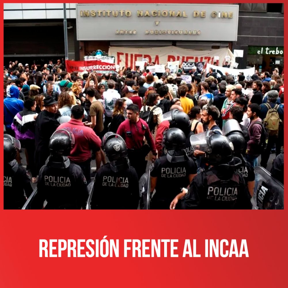 Represión frente al Incaa