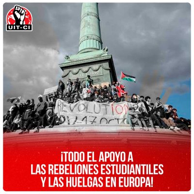 ¡Todo el apoyo a las rebeliones estudiantiles y las huelgas en Europa!