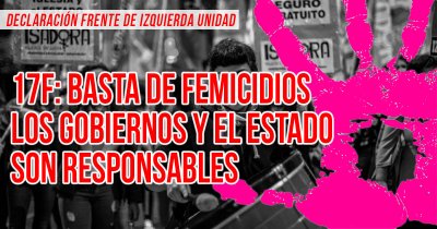 17F: Basta de femicidios. Los gobiernos y el Estado son responsables / DECLARACIÓN FRENTE DE IZQUIERDA UNIDAD