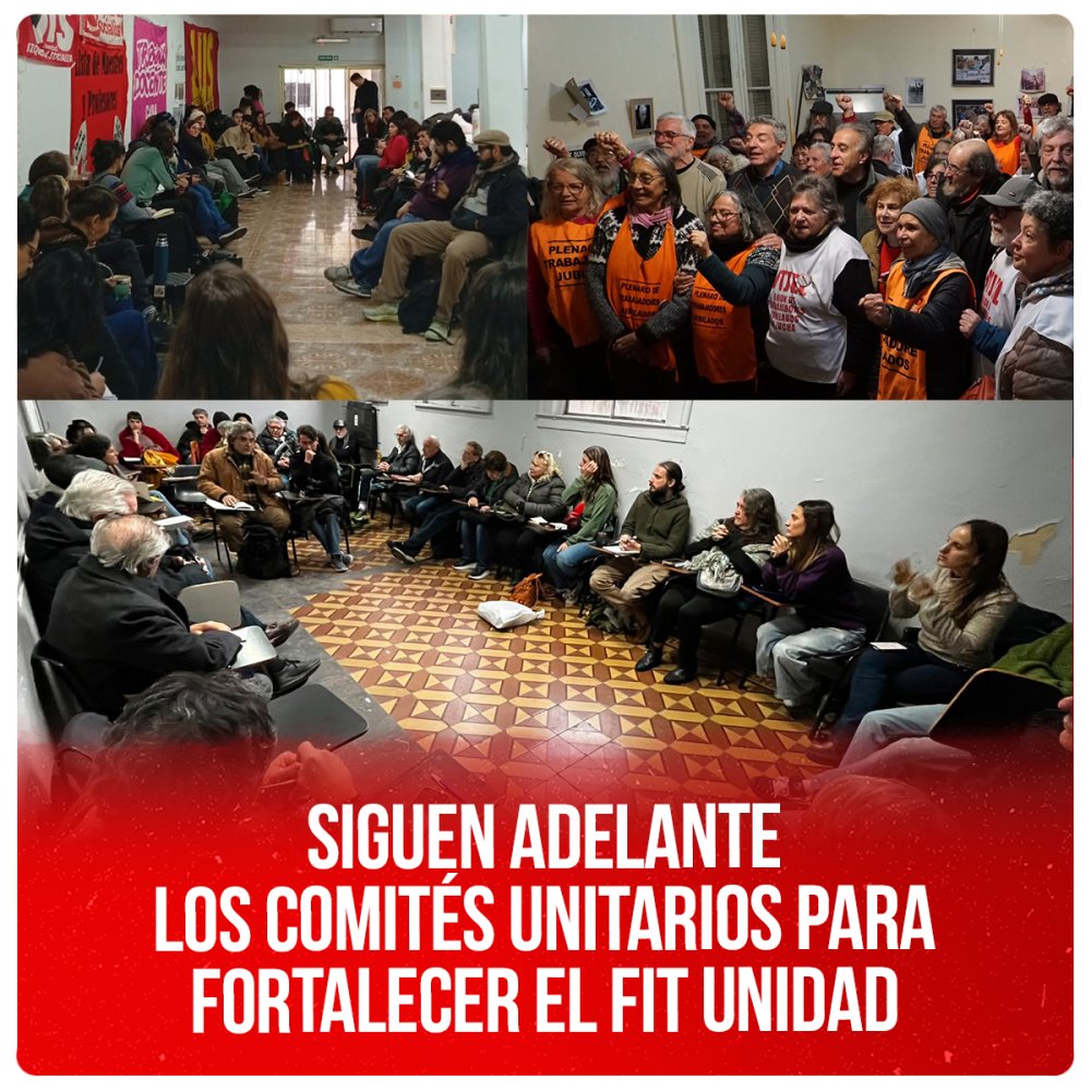 Siguen adelante los comités unitarios para fortalecer el FIT Unidad