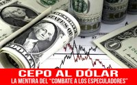 Cepo al dólar/ La mentira del "combate a los especuladores"