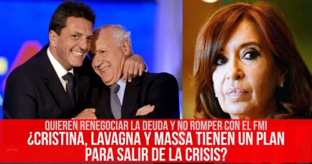 Quieren renegociar la deuda y no romper con el FMI: ¿Cristina, Lavagna y Massa tienen un plan para salir de la crisis?