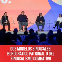 Dos modelos sindicales: burocrático patronal o del sindicalismo combativo
