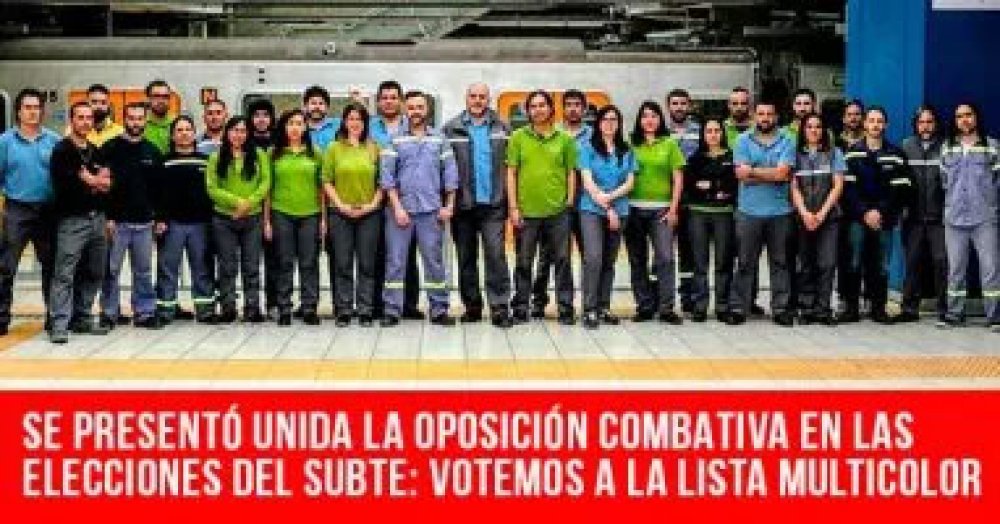 Se presentó unida la oposición combativa en las elecciones del subte: Votemos a la Lista Multicolor