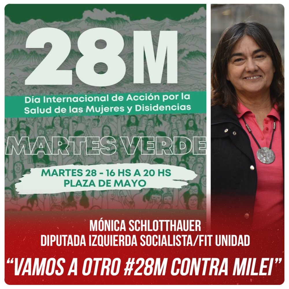 Mónica Schlotthauer - Izquierda Socialista/FIT Unidad “Vamos a otro #28M contra Milei”