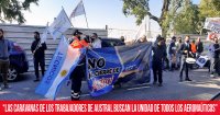 "Las caravanas de los trabajadores de Austral buscan la unidad de todos los aeronaúticos"