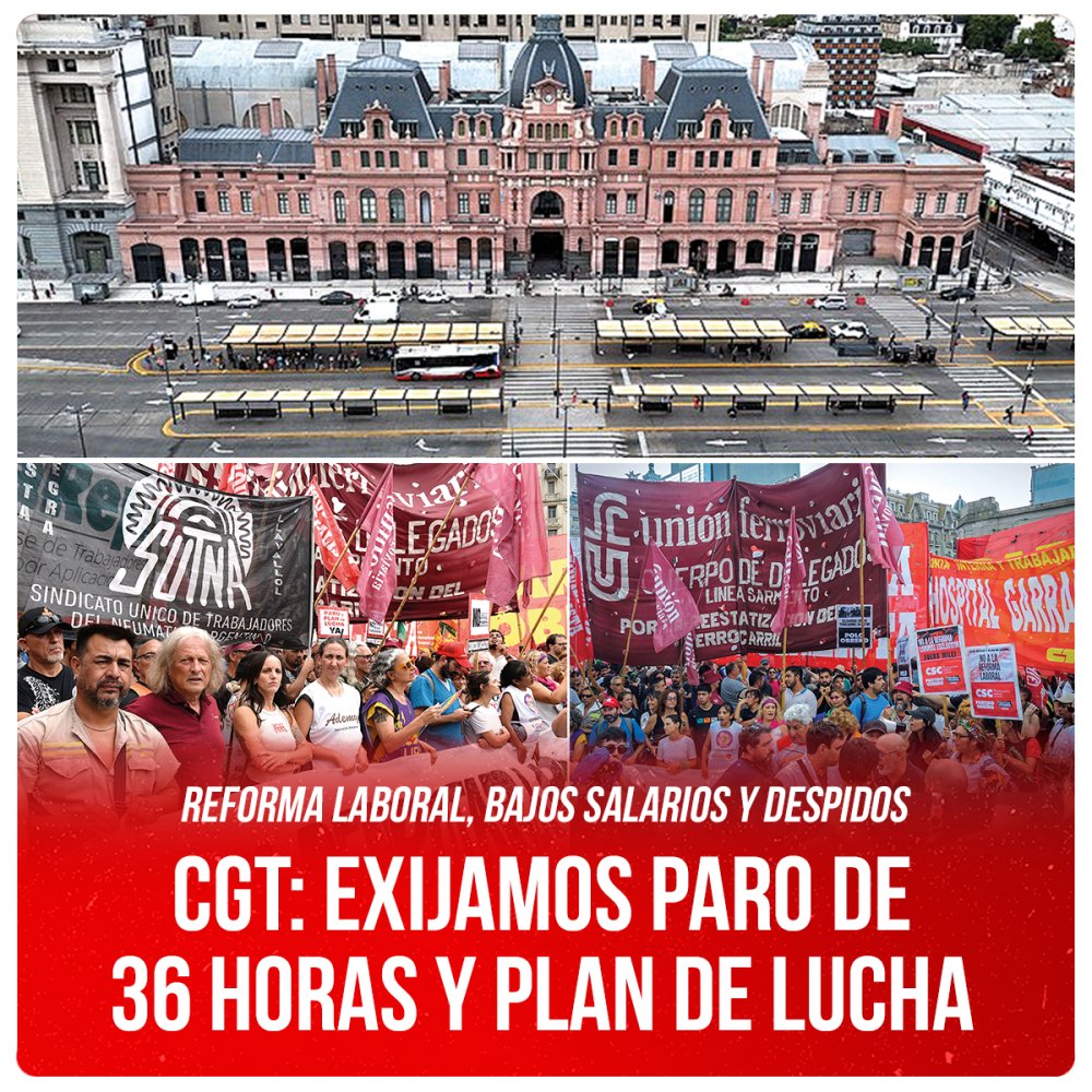 Reforma laboral, bajos salarios y despidos / CGT: exijamos paro de 36 horas y plan de lucha