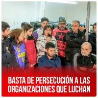 Basta de persecución a las organizaciones que luchan