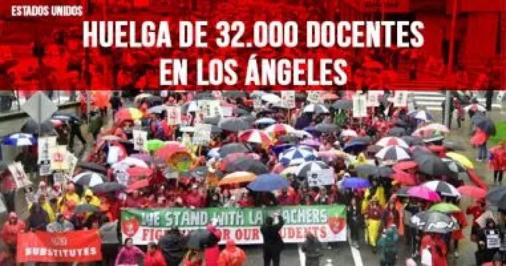 Estados Unidos: Huelga de 32.000 docentes en Los Ángeles