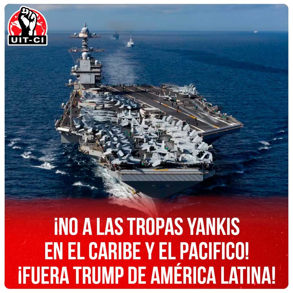 ¡No a las tropas yankis en el Caribe y el Pacifico! ¡Fuera Trump de América Latina!