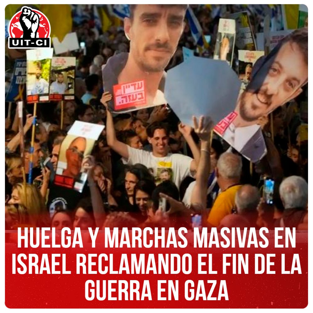 Huelga y marchas masivas en Israel reclamando el fin de la guerra en Gaza