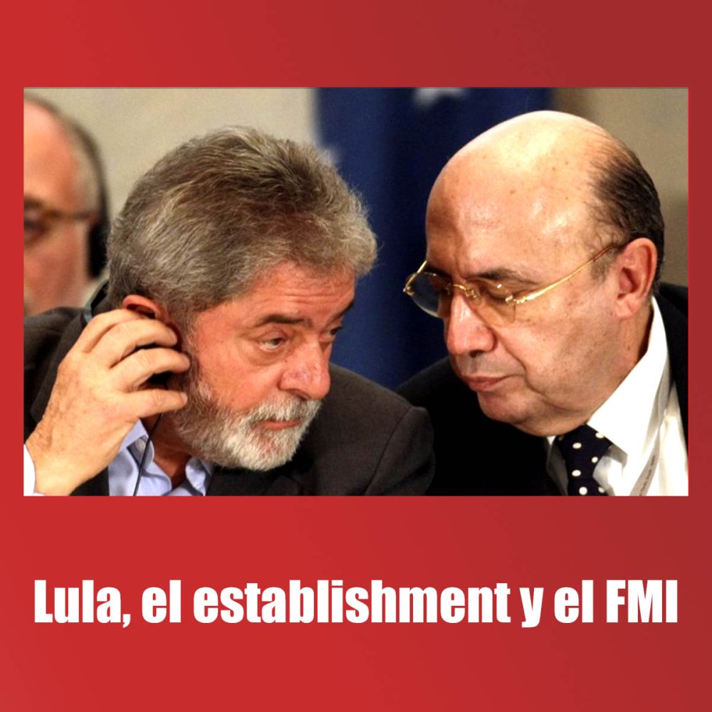 Lula, el establishment y el FMI