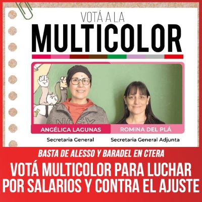 Basta de Alesso y Baradel en Ctera / Votá Multicolor para luchar por salarios y contra el ajuste