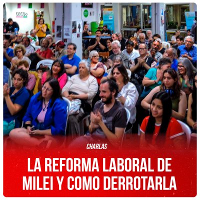 Charlas "Reforma laboral de Milei y como derrotarla"