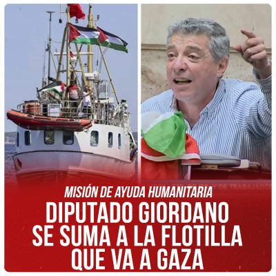 Misión de ayuda humanitaria / Diputado Giordano se suma a la flotilla que va a Gaza