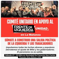 La Matanza / Pongamos en pie un comité unitario en apoyo al Frente de Izquierda Unidad