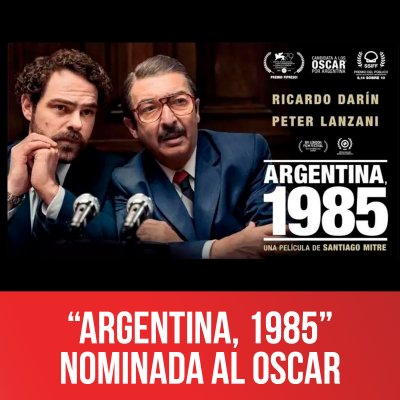 “Argentina, 1985” nominada al Oscar