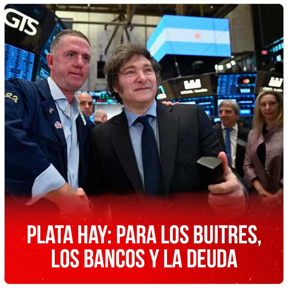 Plata hay: para los buitres, los bancos y la deuda