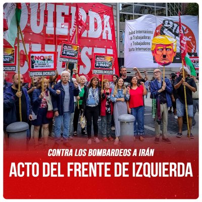 Contra los bombardeos a Irán / Acto del Frente de Izquierda