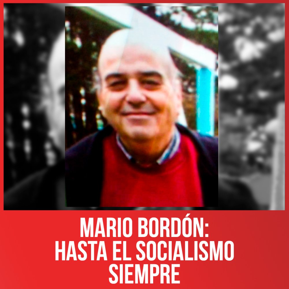Mario Bordón: hasta el socialismo siempre