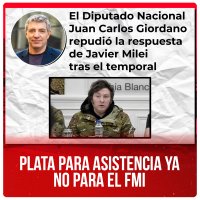 Diputado Giordano repudió la respuesta de Milei / Plata para asistencia YA no para el FMI