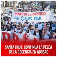 Santa Cruz: continúa la pelea de la docencia en Adosac