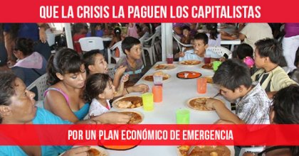 Que la crisis la paguen los capitalistas: Por un plan económico de emergencia