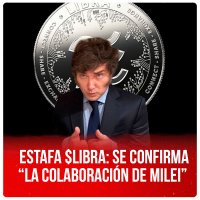 Estafa $LIBRA: se confirma “la colaboración de Milei”