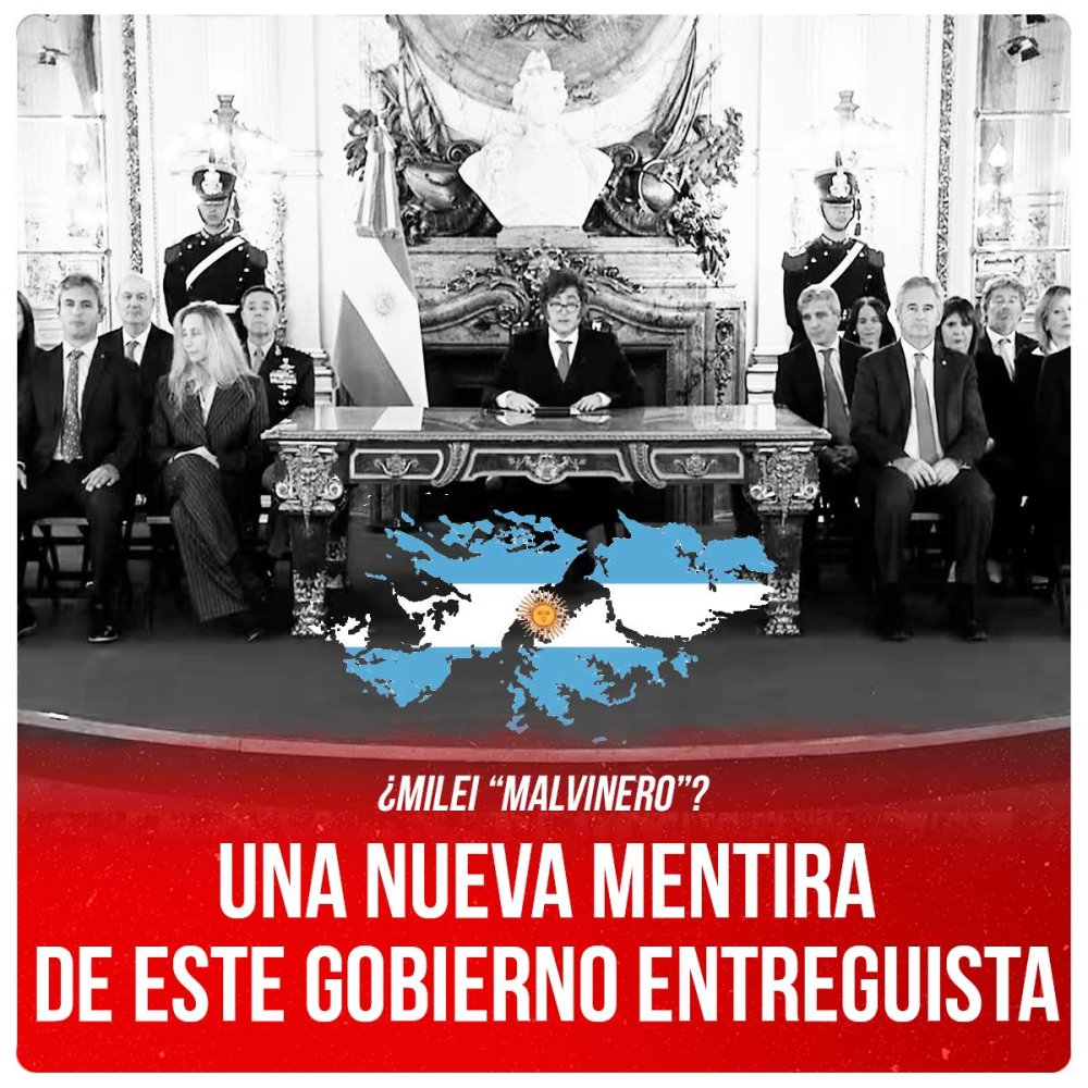 ¿Milei “malvinero”? / Una nueva mentira de este gobierno entreguista