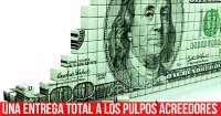Una entrega total a los pulpos acreedores