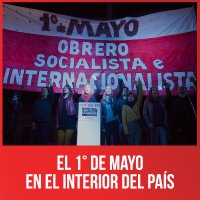 El 1° de mayo en el interior del país
